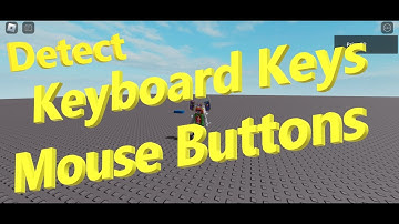 ROBLOX how to DETECT KEYBOARD KEY or MOUSE BUTTON IS PRESSED (UserInputService)