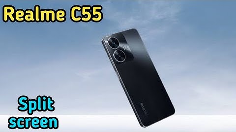 Split Screen On In Realme C55, Create Dual Screen In Realme C55, How To Use Floating Window