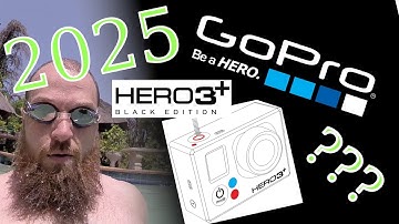 GoPro Hero 3+ Black in 2025???