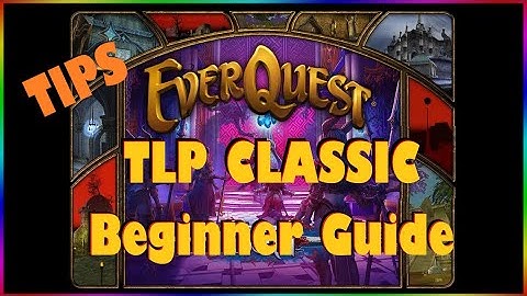 Everquest EQ TLP Beginners Guide Tips and Tricks for EQ Time Locked Progression Servers