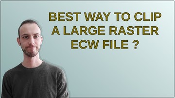 Gis: Best way to clip a large raster ECW file ?