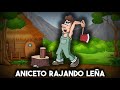 Aniceto El Rajador de Leña | Pancho Madrigal