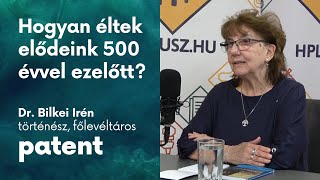 PATENT - Hogyan éltek elődeink 500 évvel ezelőtt?