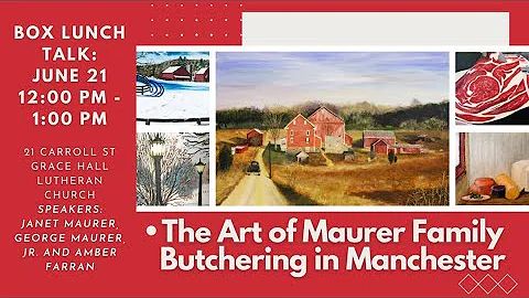 June 21 - Box lunch Talk: The Art of Maurer Family...