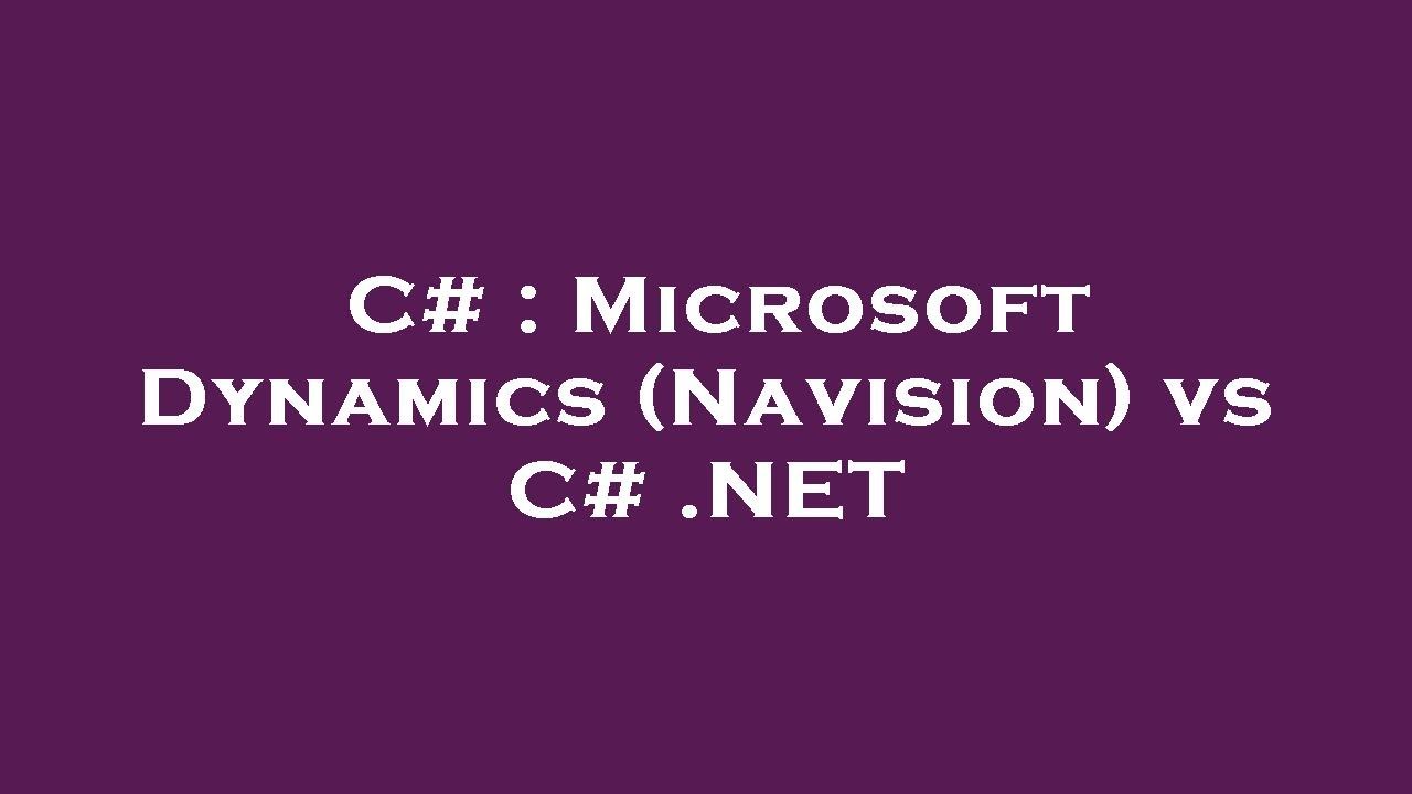 C Microsoft Dynamics (Navision) vs C YouTube