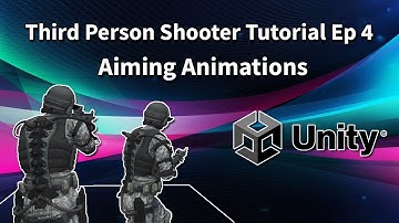 Third Person Shooter (Unity Tutorial) Ep 4  Aiming Animations
