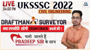 DRAFTMAN & SURVEYOR (UKSSSC) EXAM PREPARATION DOSE| CIVIL ENGINEERING| BY PRADEEP SIR