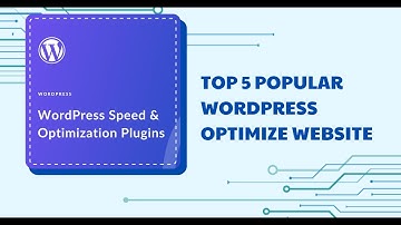[Website WordPress] Top 5 effective methods to optimize the speed of your WordPress website: