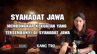 Rahasia Keistimewaan Syahadat Jawa  Ajaran Jawa Kuno  Kejawen