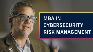 MBA in Cybersecurity Risk Management Overview (STEM Program)