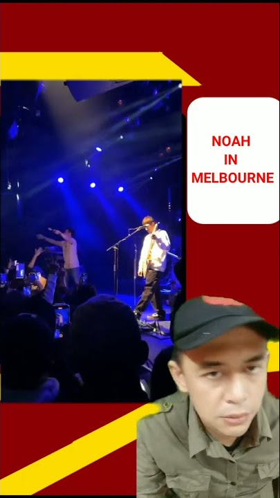 MERDUNYA SUARA ARIEL NOAH ➡️ KONSER NOAH BAND IN MELBOURNE