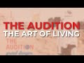 The Audition - The Art Of Living (Official Audio)