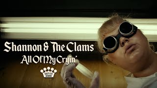 Shannon &amp; The Clams - &quot;All Of My Cryin&#39;&quot; [Official Music Video]