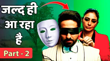 Andhadhun 2 a Blind Suspence ?Ayusman Khurana