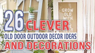 26 Clever Old Door Outdoor Decor Ideas and Decorations