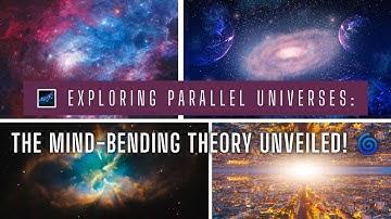 🌌 Exploring Parallel Universes: The Mind-Bending Theory Unveiled! 🌀