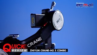 Quick Review : Zhiyun Crane M2 S Combo