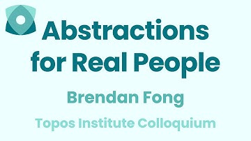 Brendan Fong: "Abstractions for Real People"