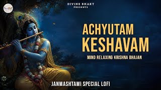 Achyutam Keshavam Krishna Damodaram - Mind Relaxing | Krishna Bhajan | अच्युतम केशवम |#krishnabhajan