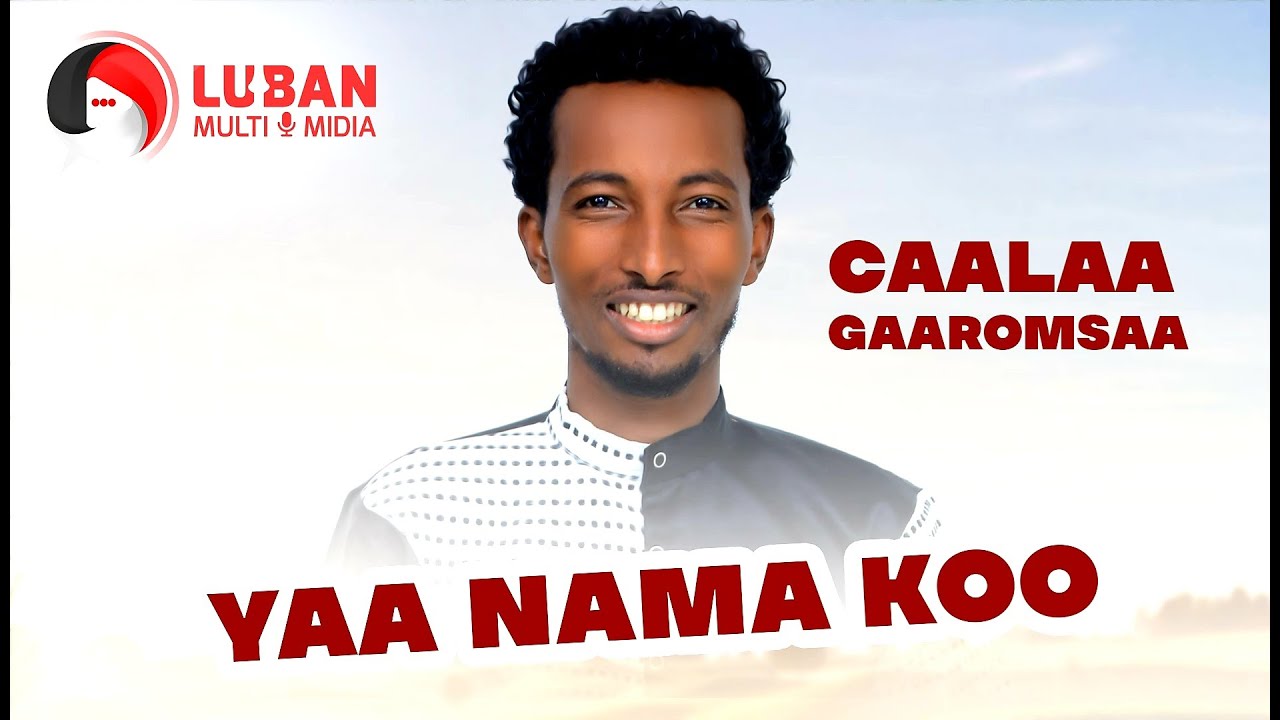 Caalaa Gaaromsaa  YaaNamakoo New Ethiopian Oromo Music Video 2021  Official Video  Gelana Garomsa