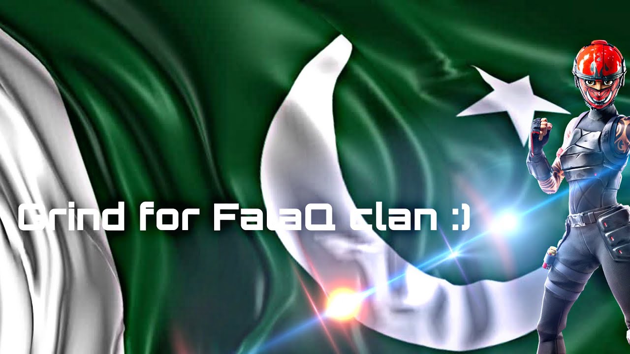 Grind for FalaQ clan 🇵🇰🇵🇰🇵🇰🇵🇰🇵🇰🇵🇰🇵🇰