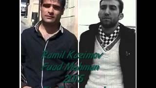 Ramil Kazimov Ft Fuad Mehman - Ele Pesmanamki 2015