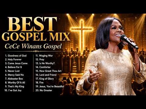 COME JESUS COME, GOODNESS OF GOD | Best Gospel Songs Of All Time Playlist | CeCe Winans