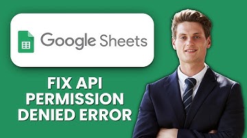 How to Fix Google Sheets API Permission Denied Error ⚡ Fix Authentication Issues Fast
