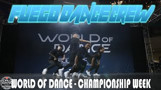 Fuego Dance Crew - World of Dance Championship Week Performance