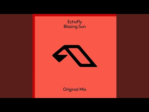 EchoFly — Blazing Sun (Extended Mix)