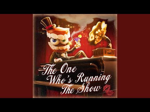 The One Who's Running the Show