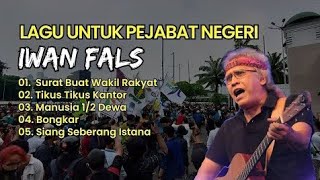 Kumpulan lagu Iwan fals yang menyuarakan keadilan Indonesia