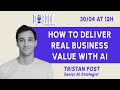 How to deliver real business value with ai