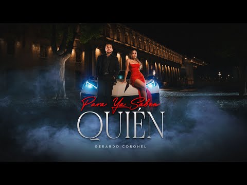 Gerardo Coronel - Para YA Saben Quien (VIDEO OFICIAL) 