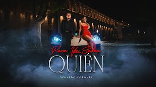 Gerardo Coronel - Para YA Saben Quien (VIDEO OFICIAL) 