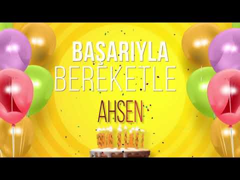İyi ki doğdun AHSEN - İsme Özel Doğum Günü Şarkısı