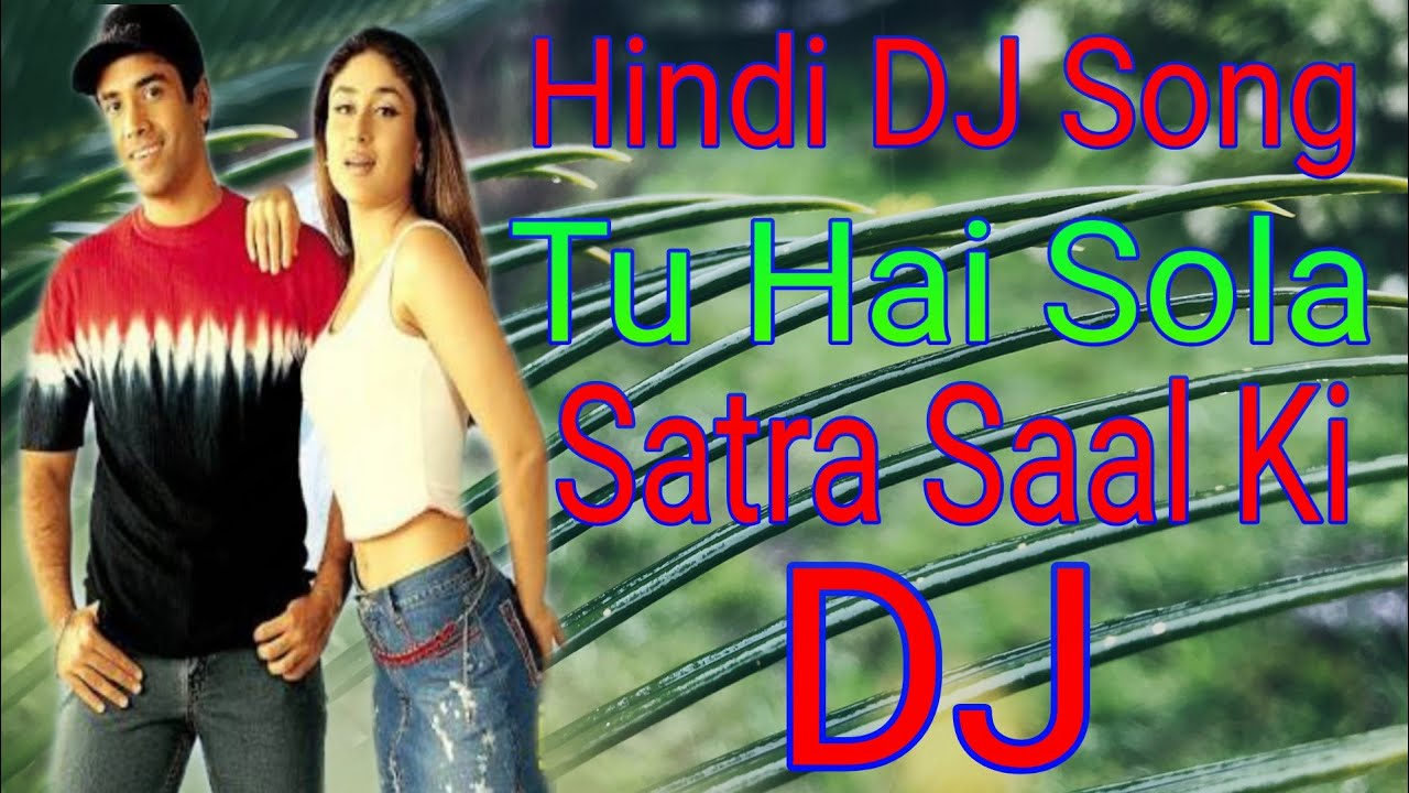 Hindi Dj Song Tu Hai Sola Satra Saal Ki Kavita Krishna Murthy