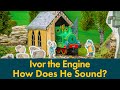 Ivor the Engine - How Does He Sound?