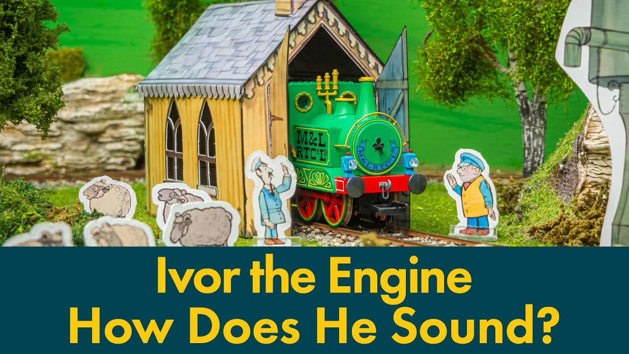 Ivor the Engine - How Does He Sound?