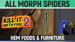 Kill It With Fire 2 - All Morph Spiders - HEM Foods & Furniture