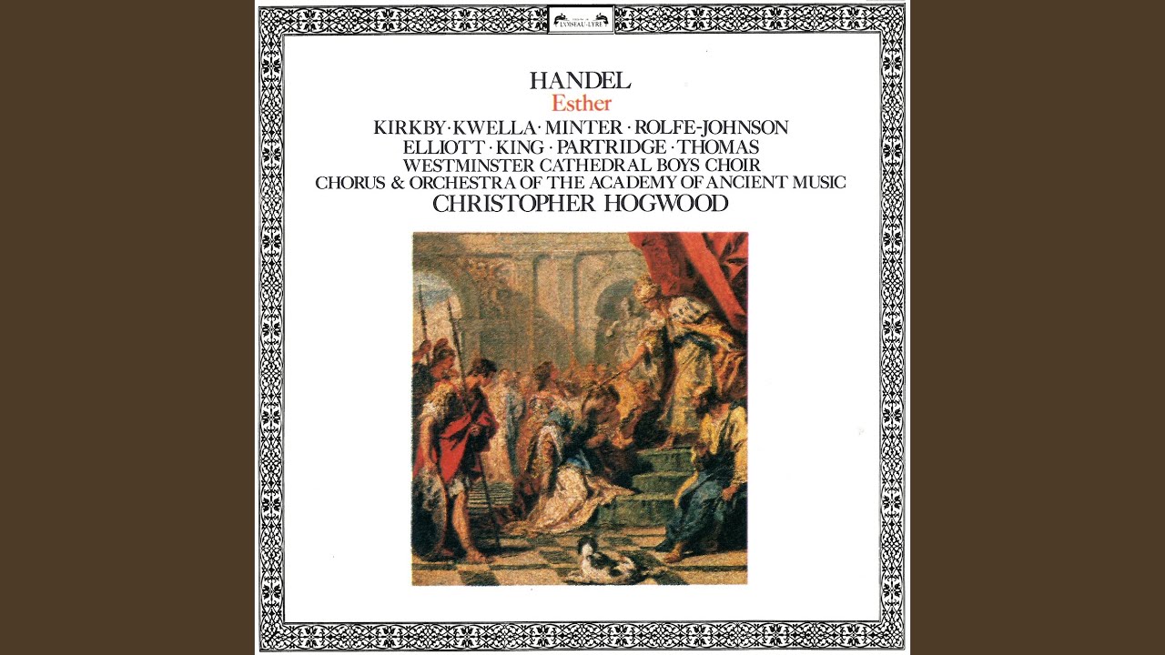 Handel: Esther, HWV 50 / Scene 5 - "Who calls my parting soul from death?"