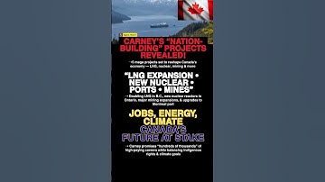 Carney’s 5 “Nation-Building” Projects to Reshape Canada | LNG, Nuclear, Jobs & Climate