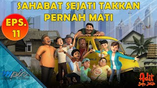 Adit & Sopo Jarwo | E11 : Sahabat Sejati Takkan Pernah Mati