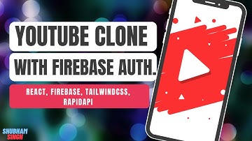YouTube Clone with Authentication | React.js | Firebase | Tailwindcss | RapidAPI