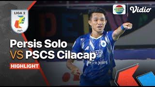 Highlights - Persis Solo VS PSCS Cilacap | Liga 2 2021