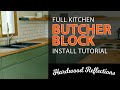 Butcher Block Counter Install - Full Kitchen Install Tips and Tutorial