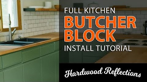 Butcher Block Counter Install - Full Kitchen Install Tips and Tutorial