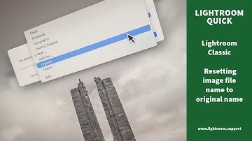 Lightroom Classic, Resetting image file name to original name