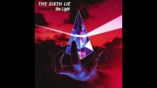 THE SIXTH LIE - Shadow is the Light(Audio)