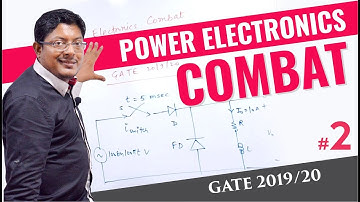 Power Electronics Combat ... for GATE 2019/20.  #2